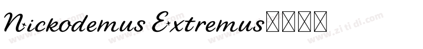 Nickodemus Extremus字体转换